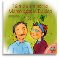 Tá mé an-mhór le Mamó agus le Daideo